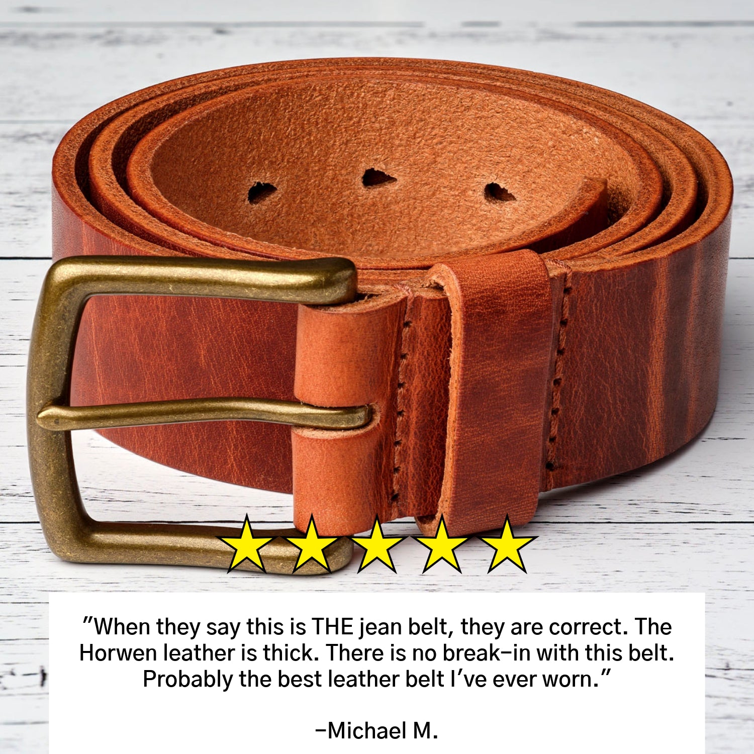 Horween English Tan Dublin coiled belt with review text: "Probably the best leather belt I've ever worn." -- Michael M.